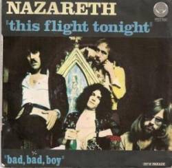 Nazareth : This Flight Tonight - Bad, Bad, Boy